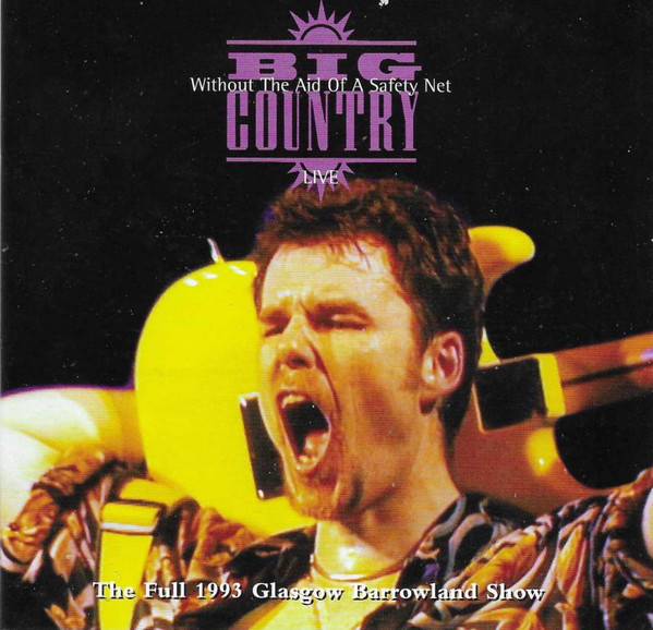 Big Country – Without The Aid Of A Safety Net (Live)