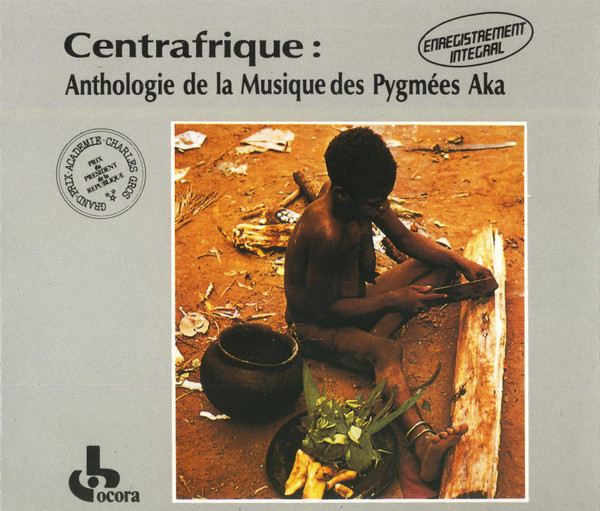 Aka – Centrafrique : Anthologie De La Musique Des Pygmées Aka