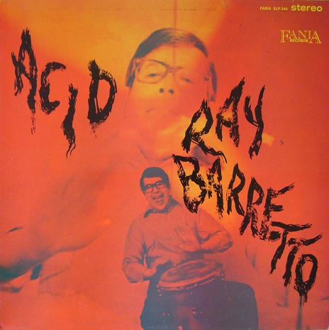 Ray Barretto – Acid