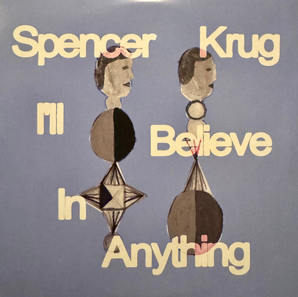 Spencer Krug /  Wolf Parade – I'll Believe In Anything