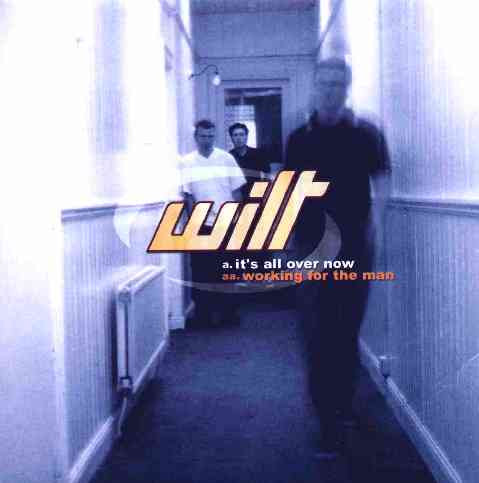Wilt – It's All Over Now / Working For The Man
