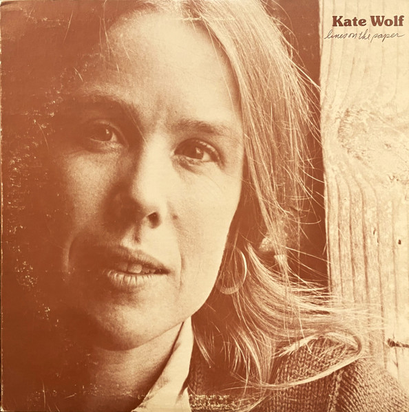 Kate Wolf & The Wildwood Flower With The Cache Valley Drifters – Lines On The Paper