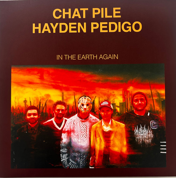 Chat Pile And  Hayden Pedigo – In The Earth Again
