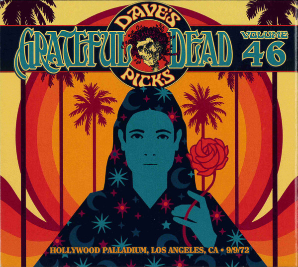 The Grateful Dead – Dave's Picks, Volume 46 (Hollywood Palladium, Los Angeles, CA • 9/9/72)
