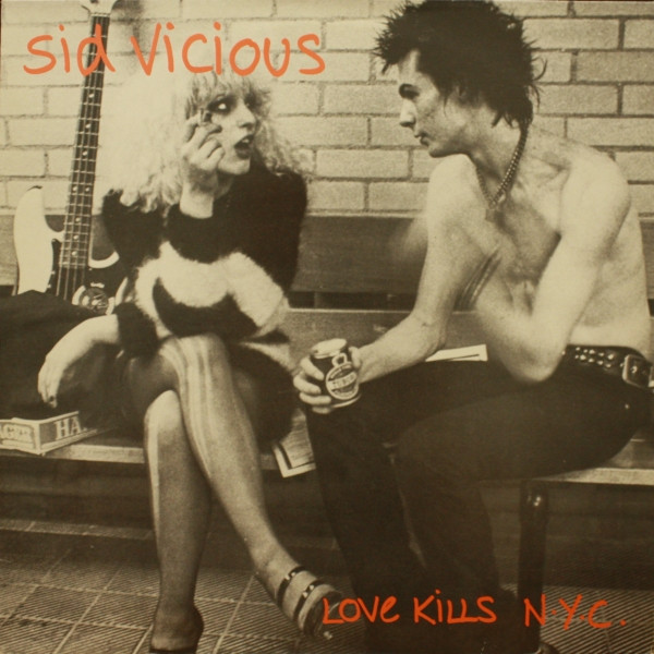Sid Vicious – Love Kills N.Y.C