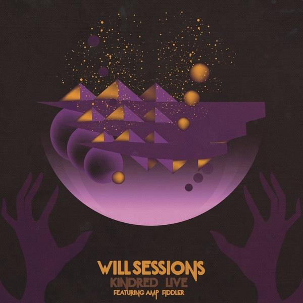 Will Sessions Featuring Amp Fiddler – Kindred Live