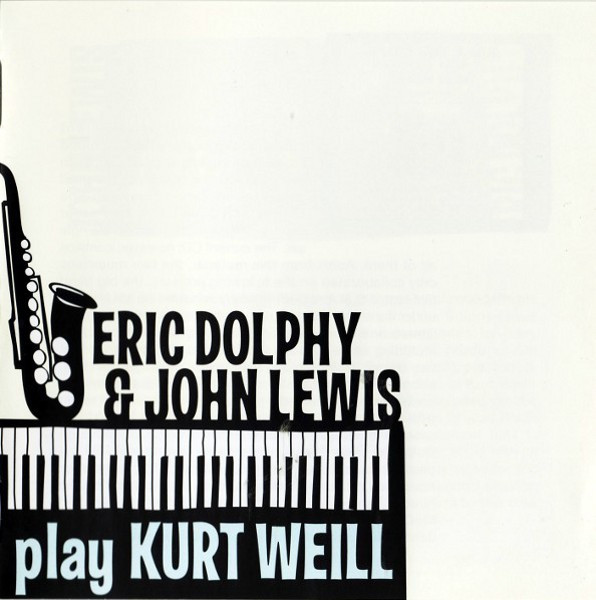 Eric Dolphy & John Lewis – Play Kurt Weill