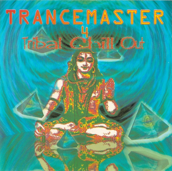 Various – Trancemaster 4 · Tribal Chill Out