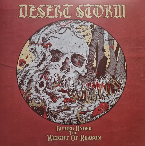 Desert Storm – Buried Under The Weight Of Reason