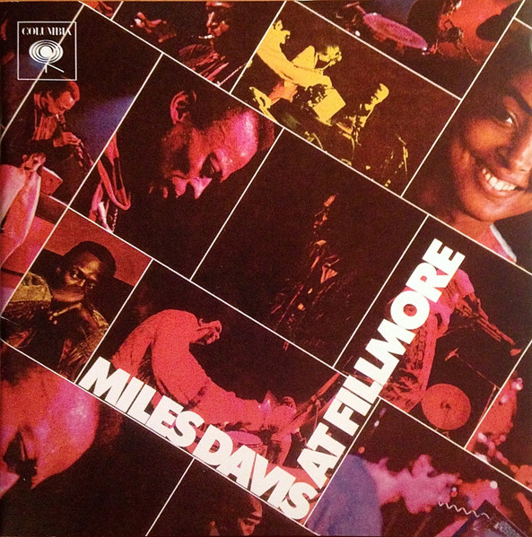 Miles Davis – Miles Davis At Fillmore: Live At The Fillmore East