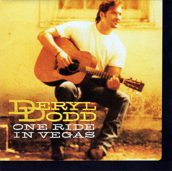 Deryl Dodd – One Ride In Vegas