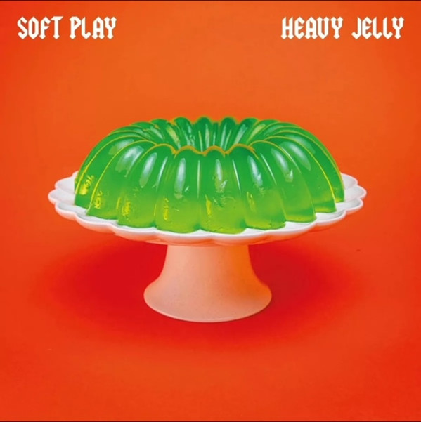 Soft Play – Heavy Jelly