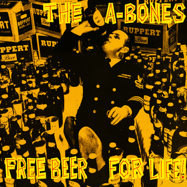 The A-Bones – Free Beer For Life
