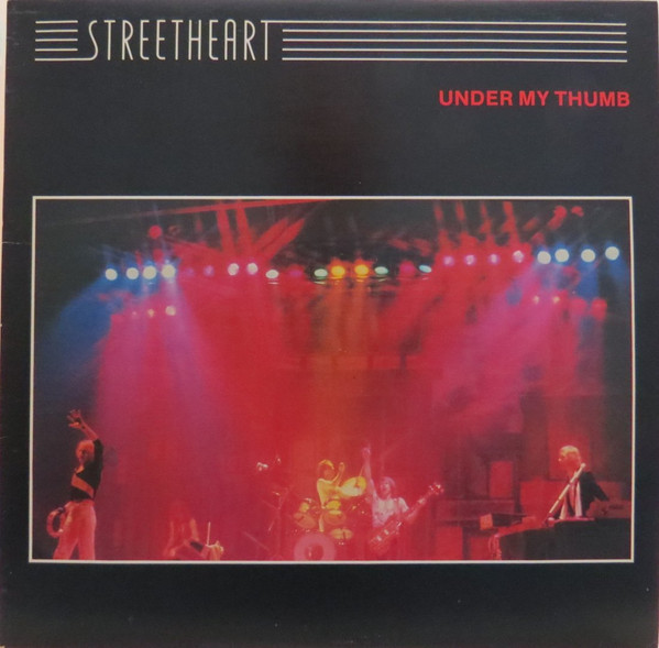 Streetheart – Under My Thumb