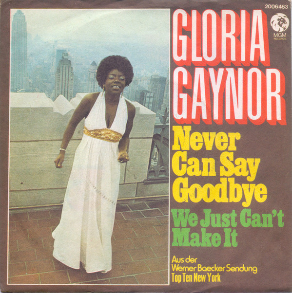 Gloria Gaynor – Never Can Say Goodbye