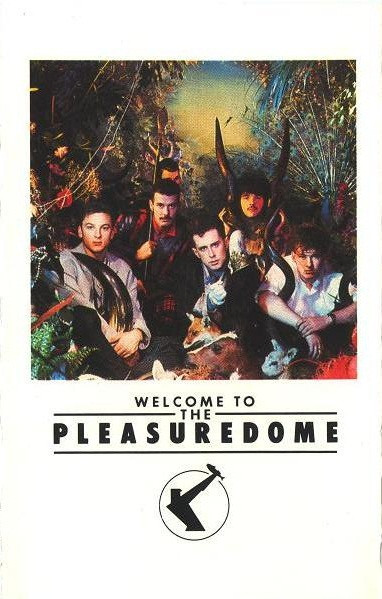 Frankie Goes To Hollywood – Welcome To The Pleasuredome