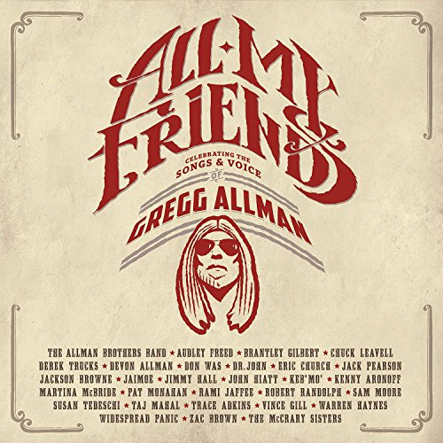 Gregg Allman – All My Friends Celebrating The Songs & Voice Of Gregg Allman