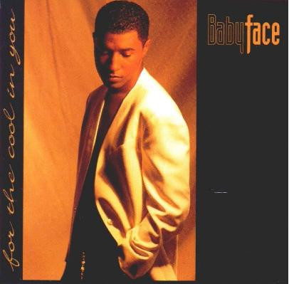 Babyface – For The Cool In You