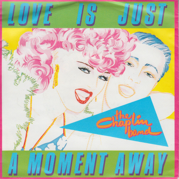 The Chaplin Band – Love Is Just A Moment Away
