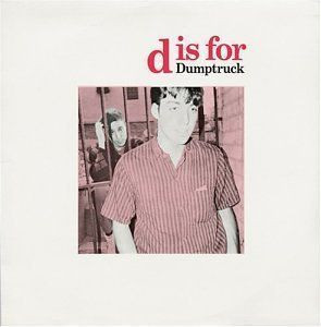 Dumptruck – D Is For Dumptruck