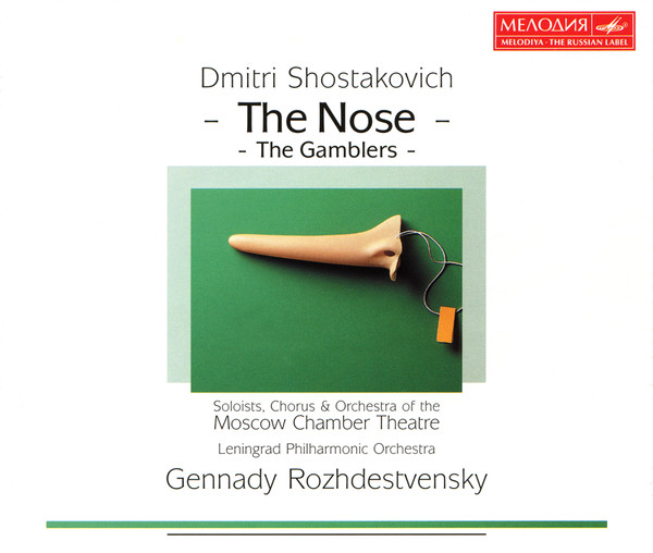 Dmitri Shostakovich -  Солисты Московского Камерного Музыкального Театра,  Хор Московского Камерного Музыкального Театра &  Оркестр Московского Камерного Музыкального Театра,  Leningrad Philharmonic Orchestra,  Gennadi Rozhdestvensky – The Nose · The Gamblers