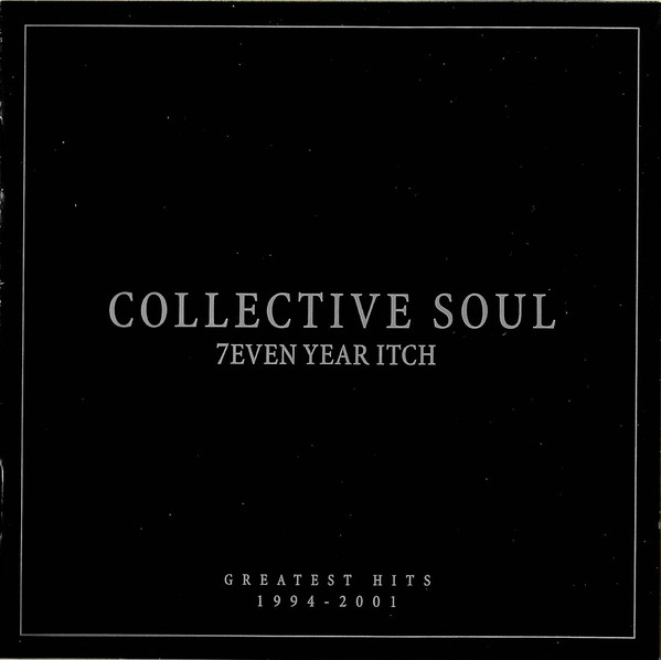Collective Soul – 7even Year Itch: Greatest Hits 1994-2001