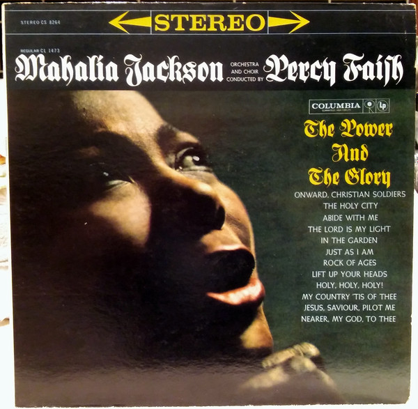 Mahalia Jackson With Orchestra And Choir Conducted By Percy Faith – The Power And The Glory