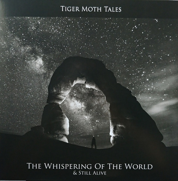 Tiger Moth Tales – The Whispering Of The World & Still Alive