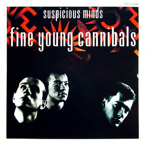 Fine Young Cannibals – Suspicious Minds
