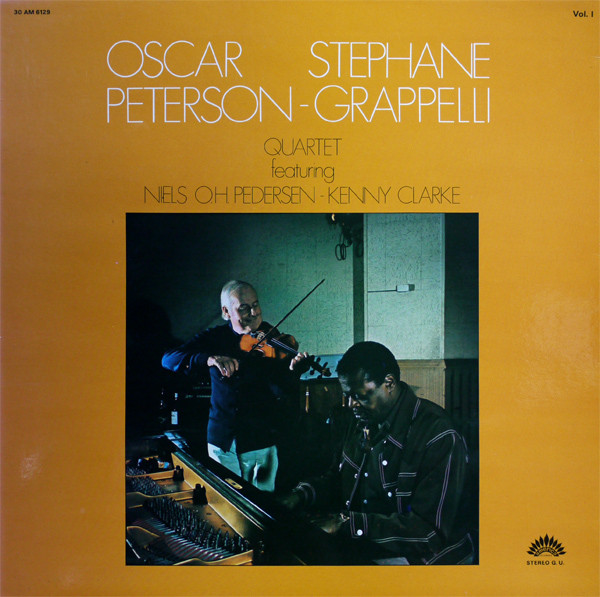 Oscar Peterson - Stéphane Grappelli Quartet Featuring  Niels-Henning Ørsted Pedersen -  Kenny Clarke – Oscar Peterson - Stéphane Grappelli Quartet Vol. 1