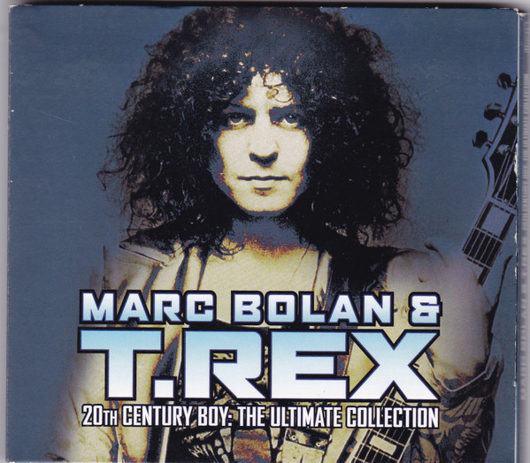 Marc Bolan & T. Rex – 20th Century Boy: The Ultimate Collection