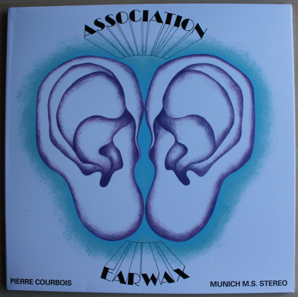 Association P.C.,  Pierre Courbois – Earwax