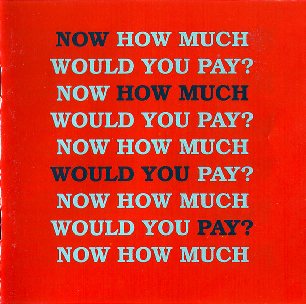 Various – Now How Much Would You Pay?