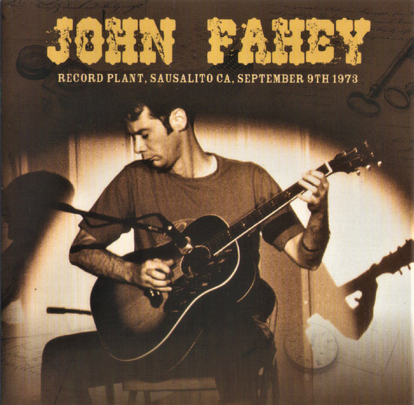 John Fahey – Record Plant, Sausalito CA, September 9th 1973
