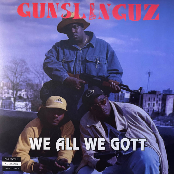 The Gunslinguz – We All We Gott