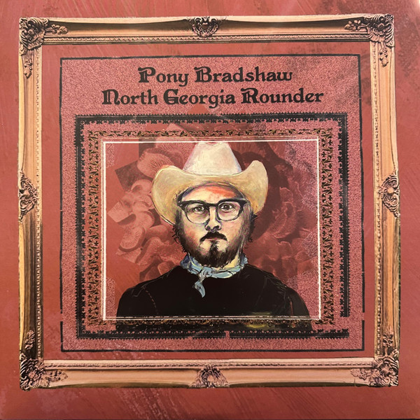 Pony Bradshaw – North Georgia Rounder