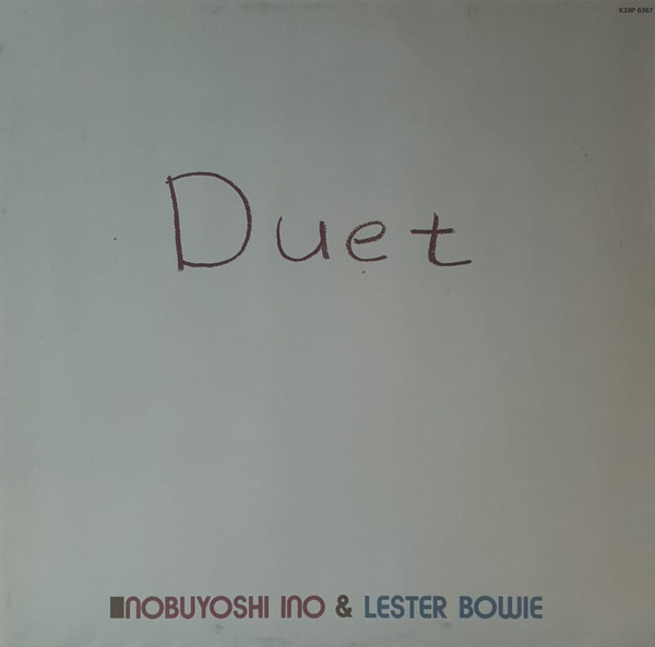 Nobuyoshi Ino & Lester Bowie – Duet