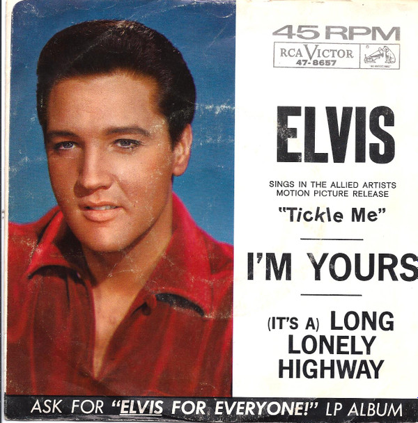 Elvis Presley – I'm Yours / (It's A) Long Lonely Highway