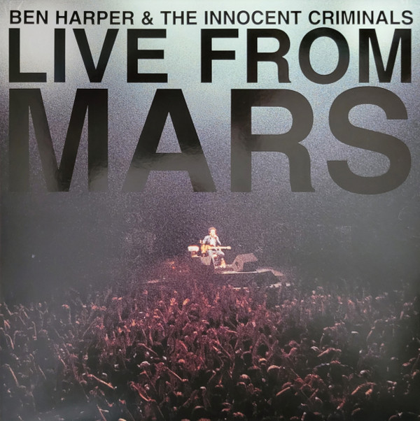 Ben Harper & The Innocent Criminals – Live From Mars