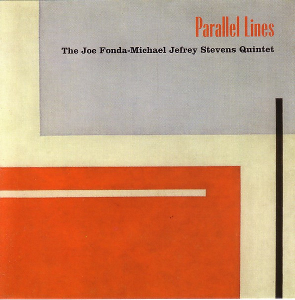 The Fonda/Stevens Group – Parallel Lines