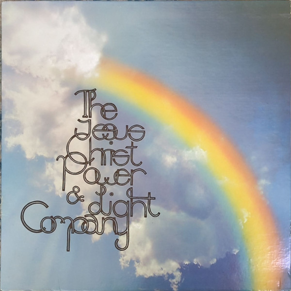 The Jesus Christ Power & Light Company – The Jesus Christ Power & Light Company