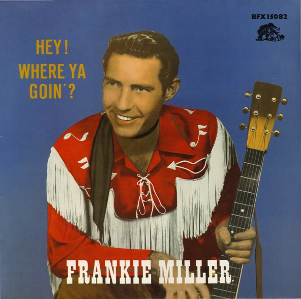 Frankie Miller – Hey! Where Ya Goin'?