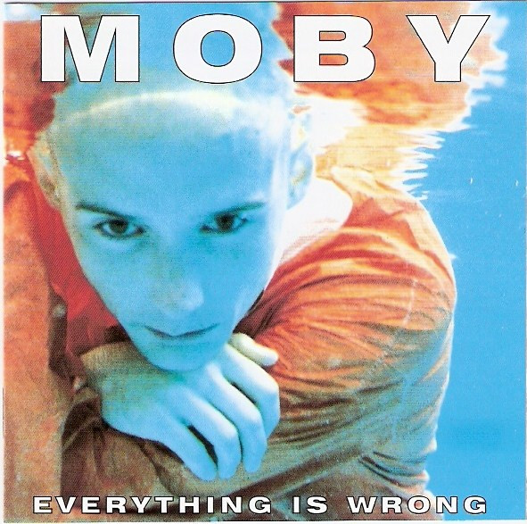 Moby – Everything Is Wrong
