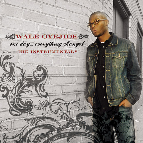 Wale Oyejide – One Day... Everything Changed, The Instrumentals