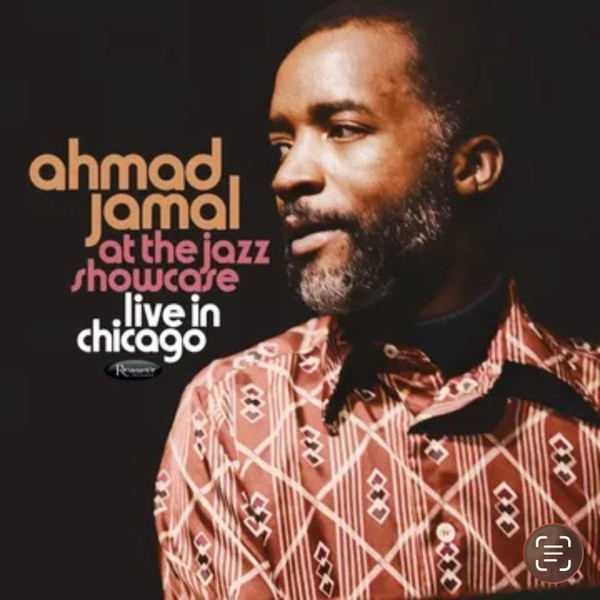 Ahmad Jamal – At The Jazz Showcase Live In Chicago