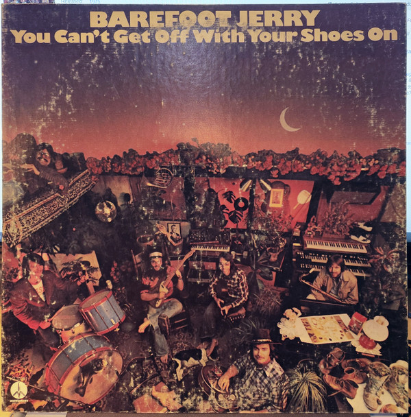 Barefoot Jerry – You Can't Get Off With Your Shoes On