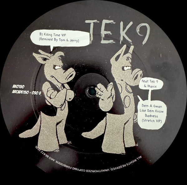 Tek 9 – Dem A Gwan Like Dem Know Badness (Stretch VIP) / Killing Time (VIP)
