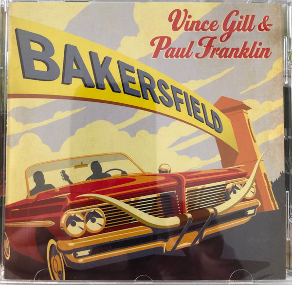 Vince Gill & Paul Franklin – Bakersfield
