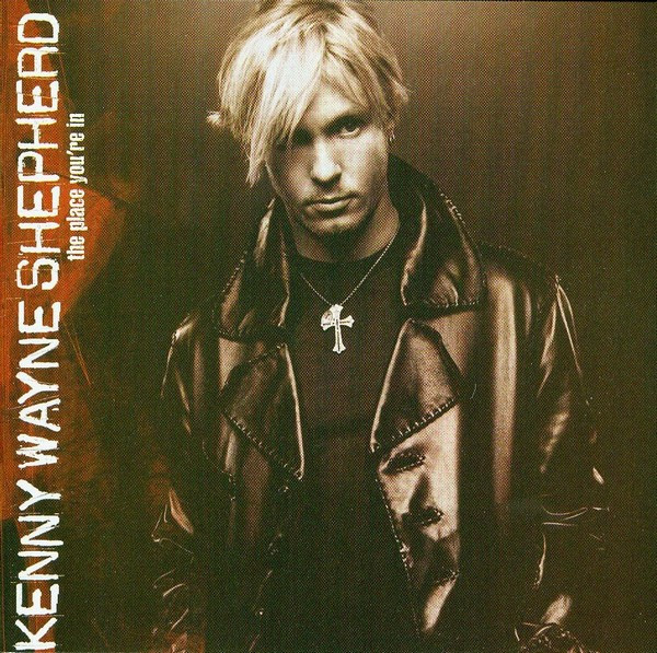 Kenny Wayne Shepherd – The Place You're In