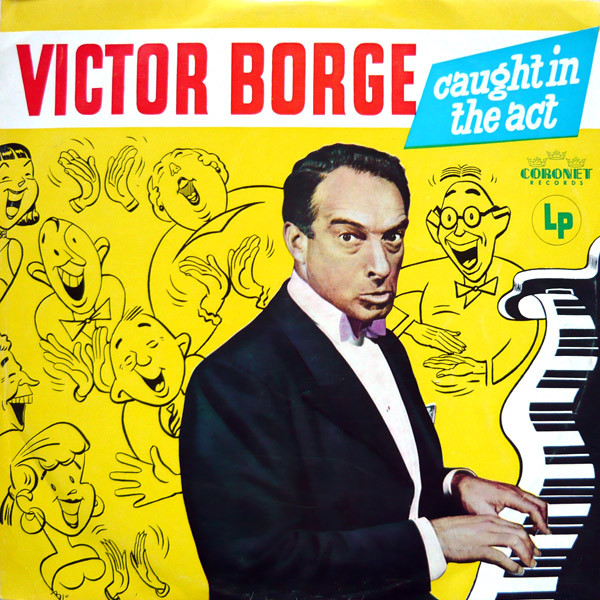 Victor Borge – Caught In The Act